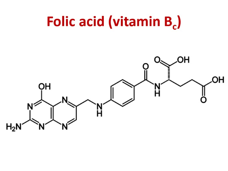Folic acid (vitamin Bc)